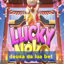 deusa da lua bet